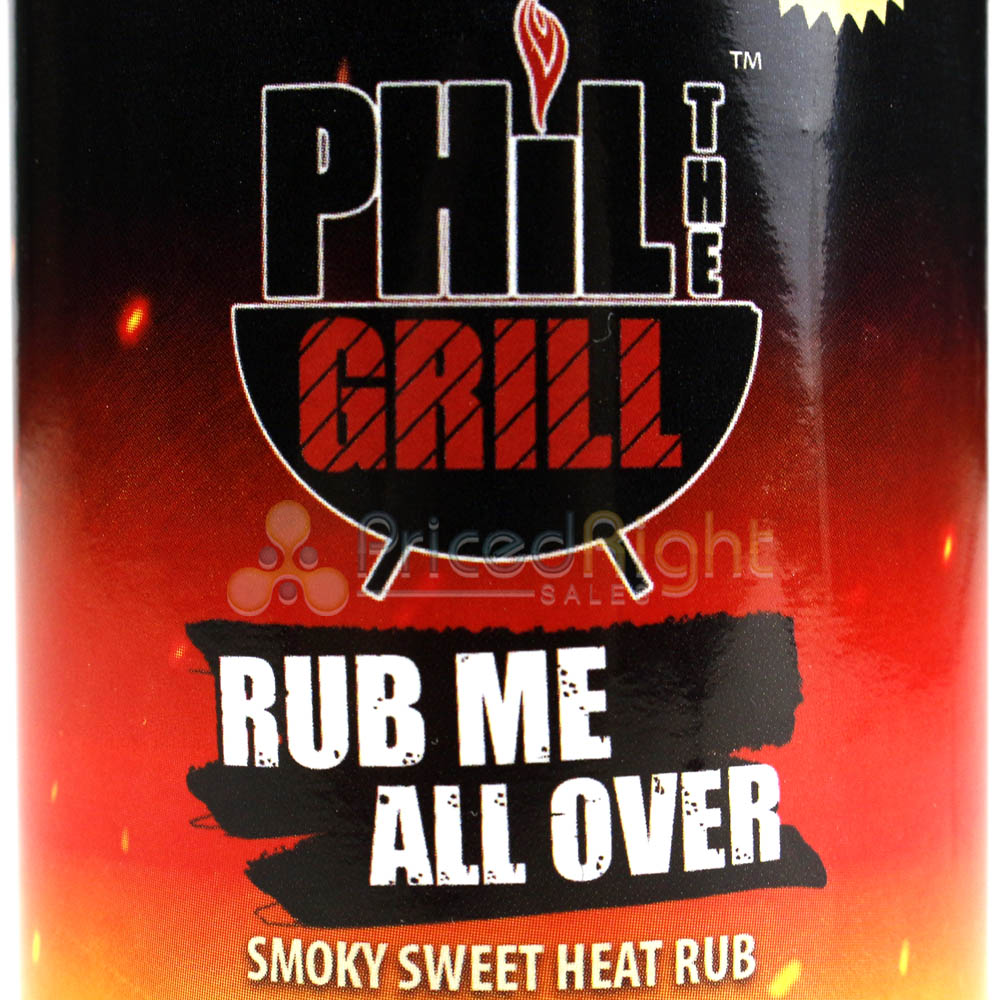 Phil the Grill Rub Me all Over Smoky Sweet Heat All Purpose Rub 9.9 Oz. Bottle