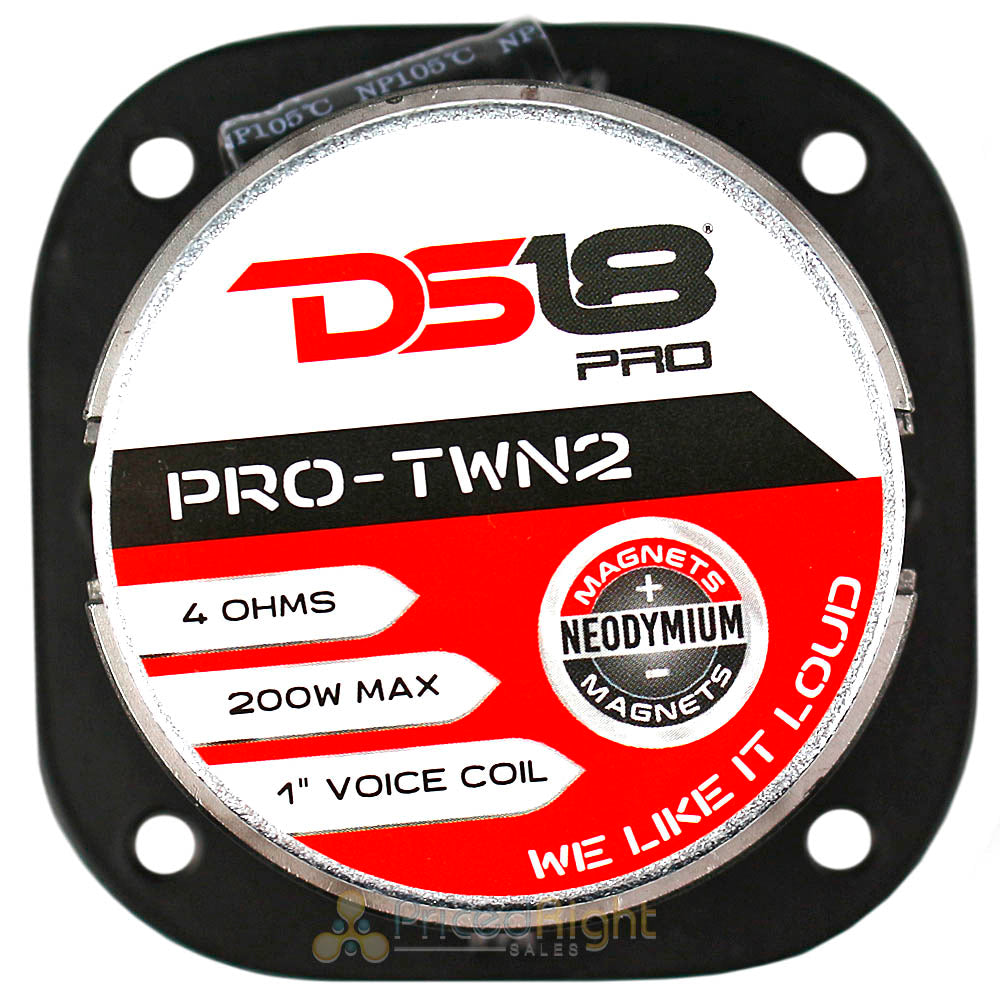 DS18 Pro 1" Super Tweeter with Bullet 200W Max 4 Ohm Neo Magnet Pro-Twn2 2 Pack